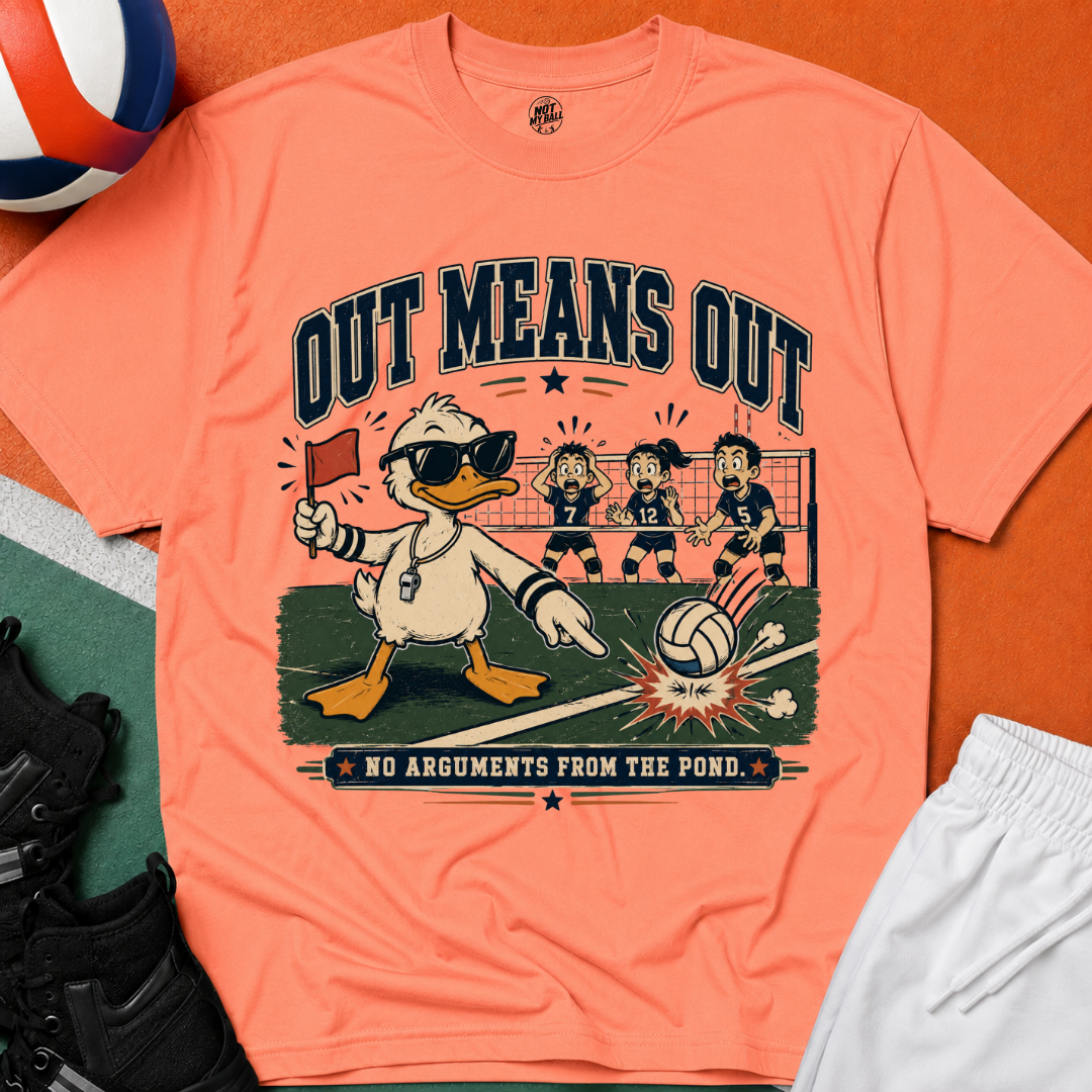 Out Means Out Duck Volleyball T-Shirt