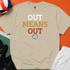 Out Means Out Volleyball T-Shirt