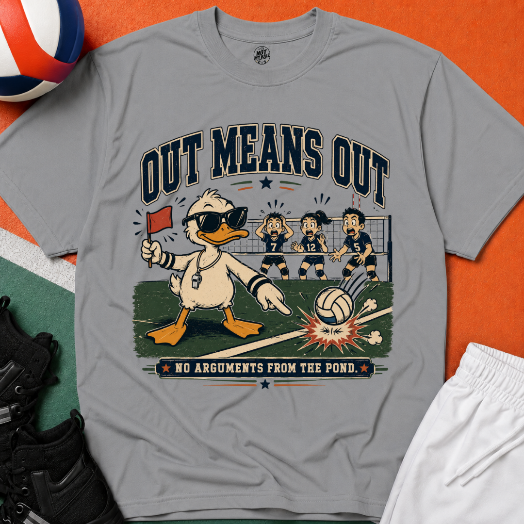Out Means Out Duck Volleyball T-Shirt