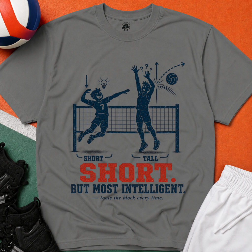 Short But Most Intelligent Volleyball T-Shirt