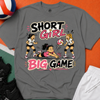 Short Girl Big Game Volleyball T-Shirt