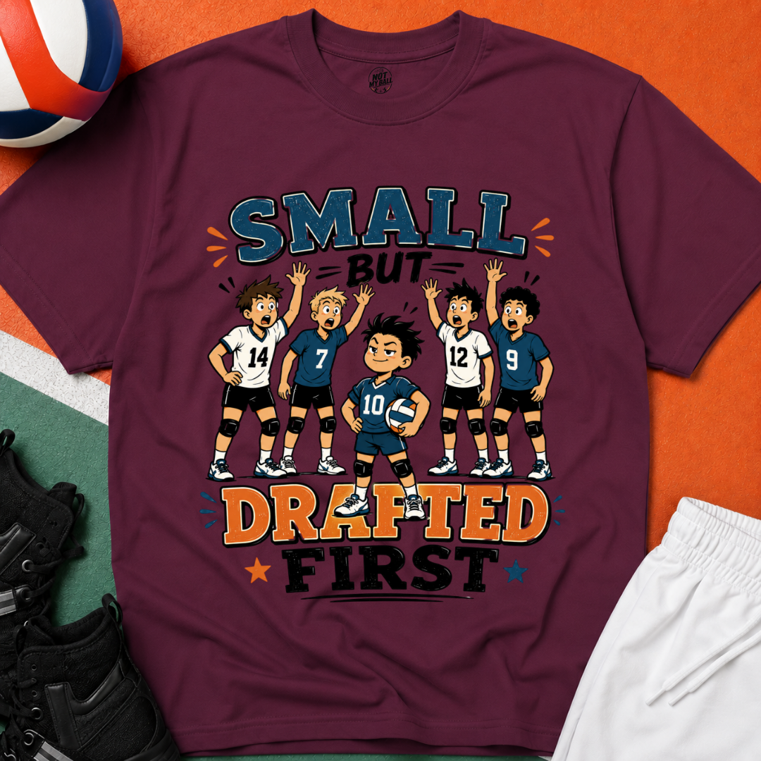 Small But Drafted First Volleyball T-Shirt