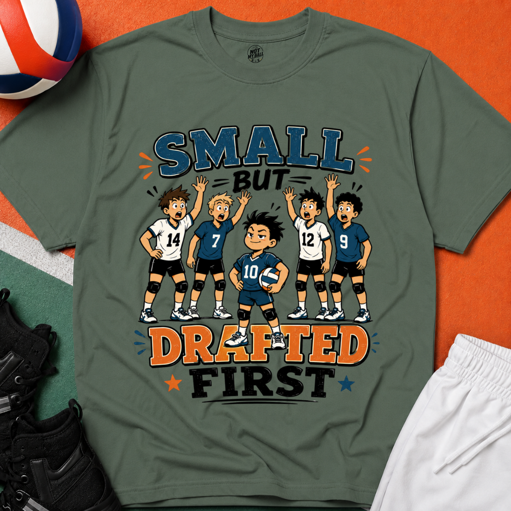Small But Drafted First Volleyball T-Shirt