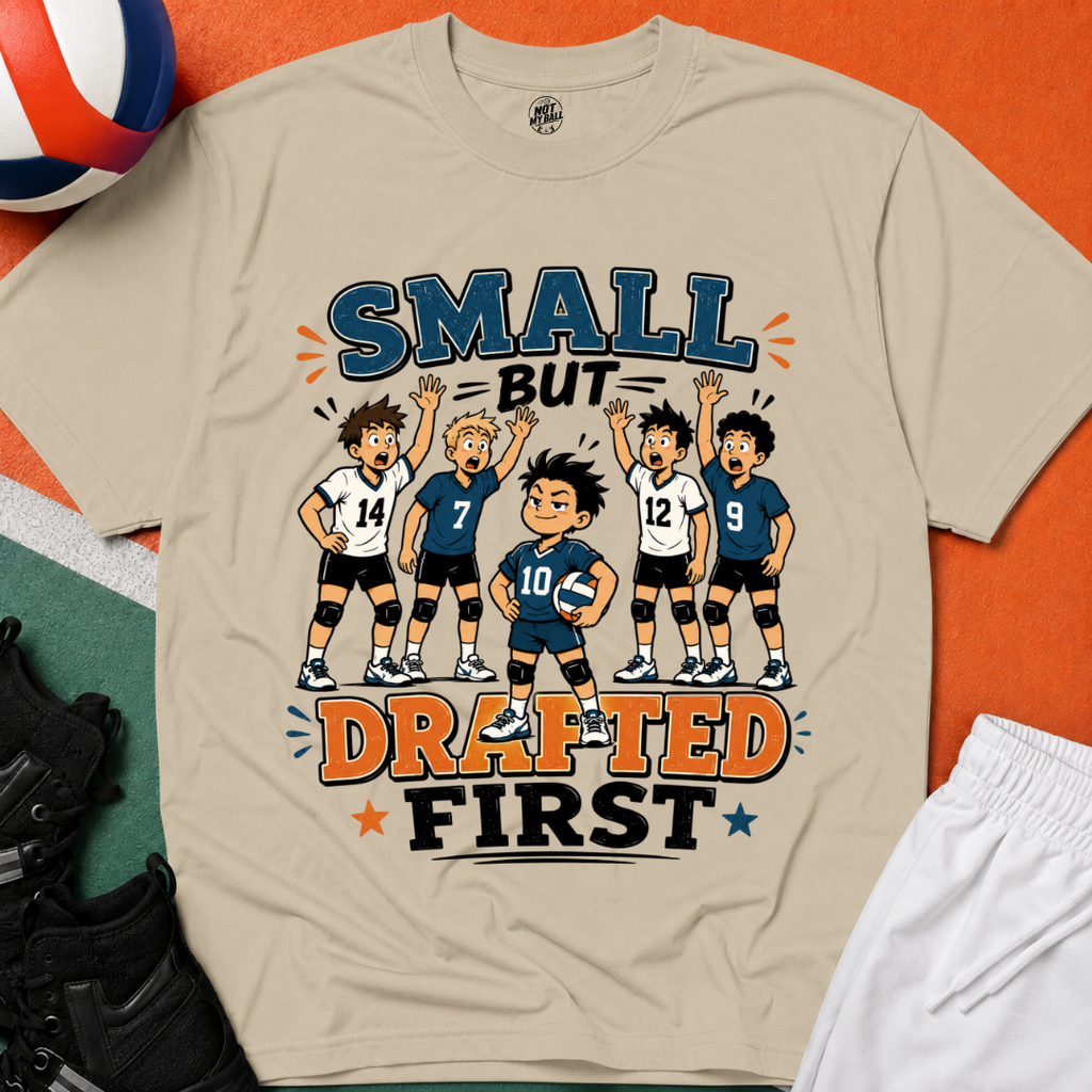 Small But Drafted First Volleyball T-Shirt