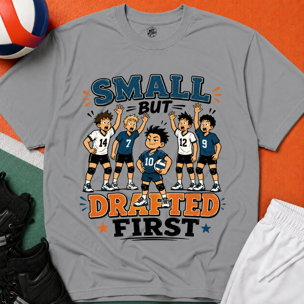 Small But Drafted First Volleyball T-Shirt