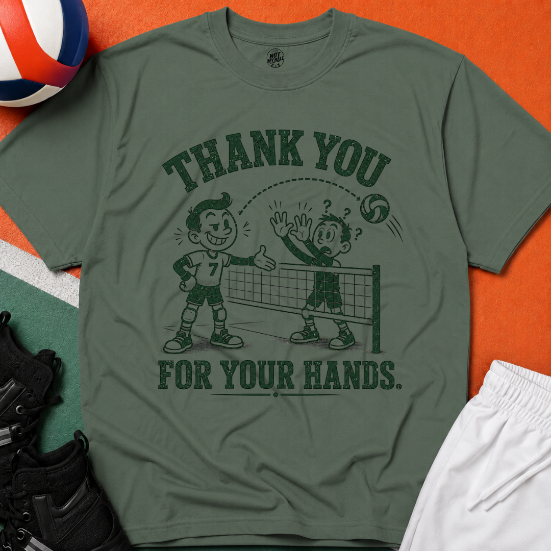 Thank You For Your Hands Volleyball T-Shirt