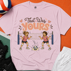 That Was Yours - Mom Volleyball T-Shirt