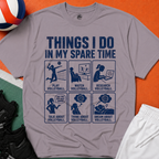 Things I Do Volleyball T-Shirt