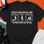 Types of Players Who Call Mine Volleyball T-Shirt