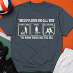 Types of Players Who Call Mine Volleyball T-Shirt