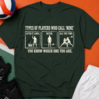 Types of Players Who Call Mine Volleyball T-Shirt