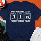Types of Players Who Call Mine Volleyball T-Shirt