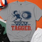 You've Been Tagged Volleyball T-Shirt