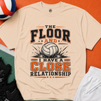 The Floor and I Volleyball T-Shirt