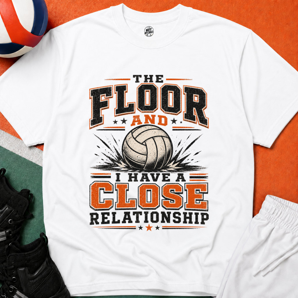 The Floor and I Volleyball T-Shirt