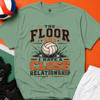 The Floor and I Volleyball T-Shirt