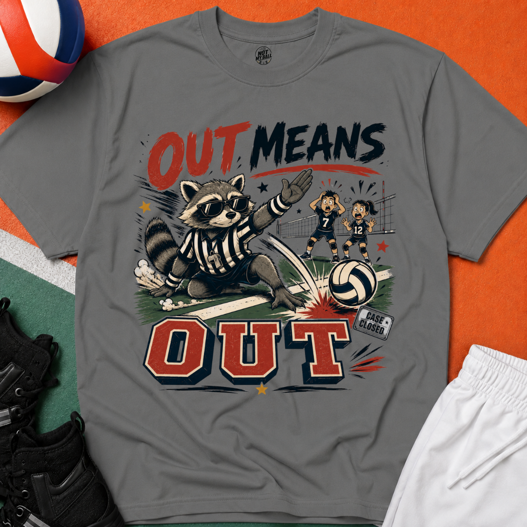 Out Means Out Volleyball T-Shirt