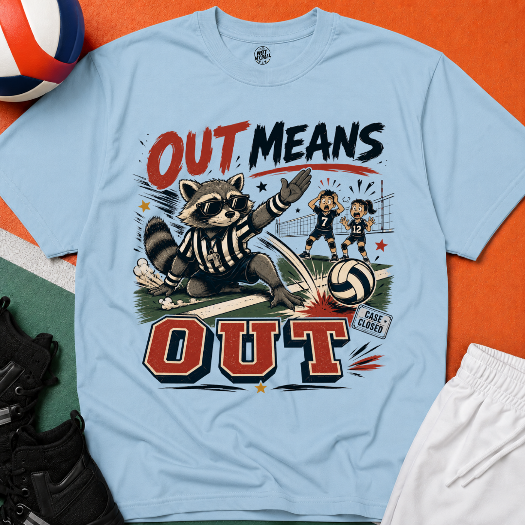 Out Means Out Volleyball T-Shirt