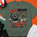 Out Means Out Volleyball T-Shirt