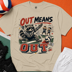 Out Means Out Volleyball T-Shirt