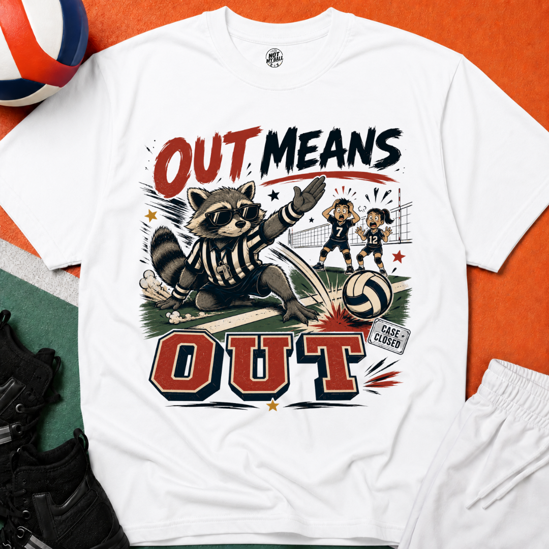 Out Means Out Volleyball T-Shirt